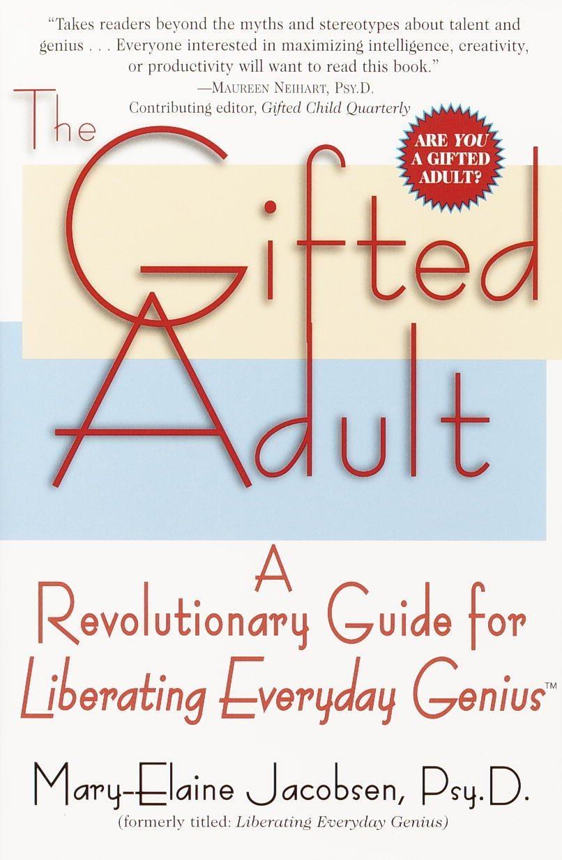 The Gifted Adult: A Revolutionary Guide for Liberating Everyday Genius(tm) - FULL INSTANT DOWNLOAD | PDF DOCX EPUB