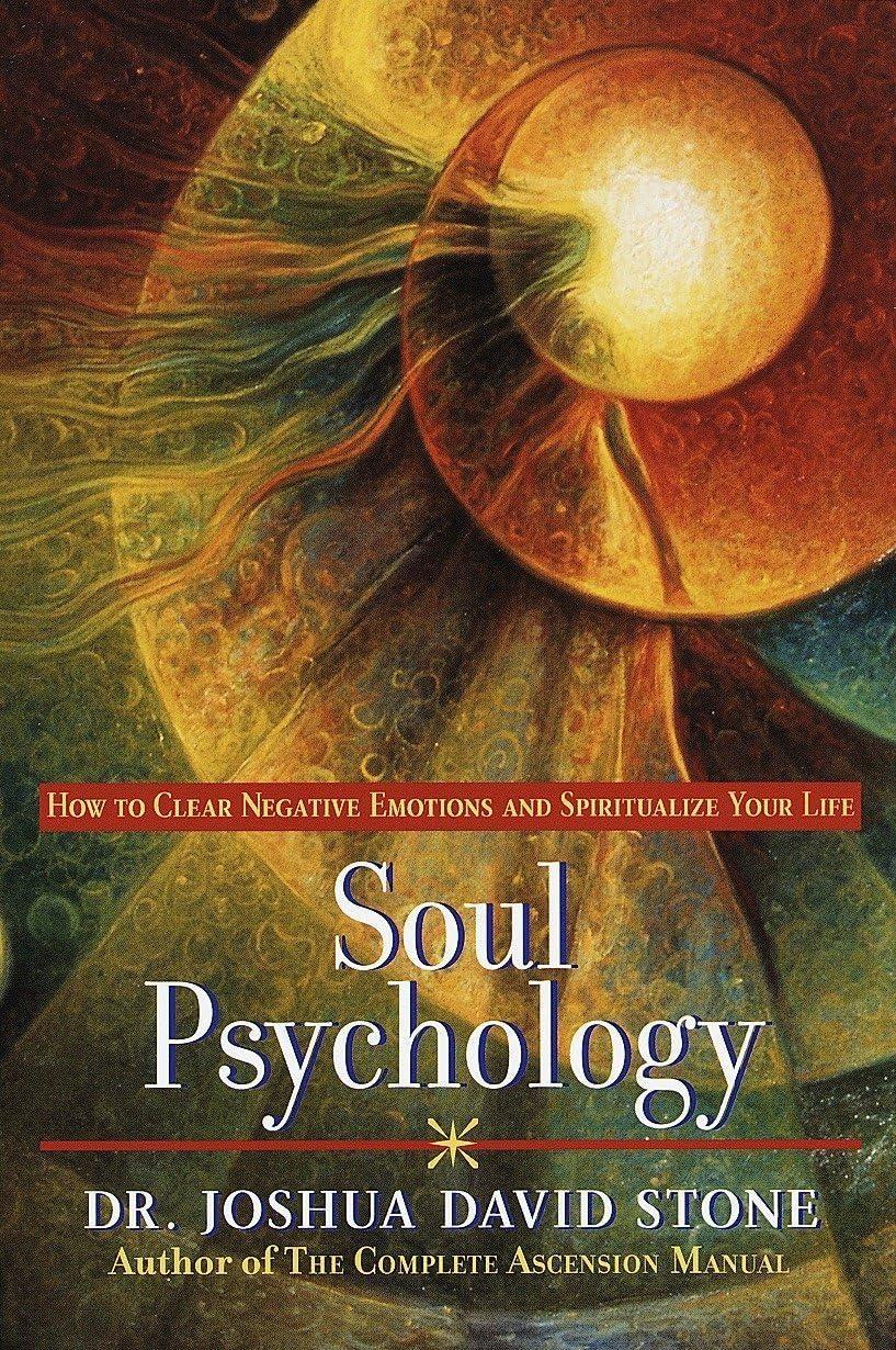 Soul Psychology: How to Clear Negative Emotions and Spiritualize Your Life - FULL INSTANT DOWNLOAD | PDF DOCX EPUB