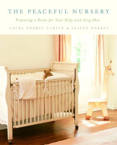 The Peaceful Nursery: Preparing A Home For Your Baby With Feng Shui - FULL INSTANT DOWNLOAD | PDF DOCX EPUB