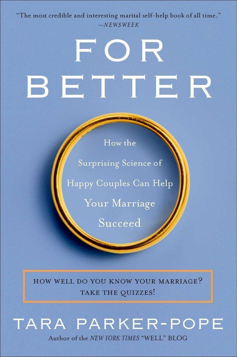 For Better: How the Surprising Science of Happy Couples Can Help Your Marriage Succeed - FULL INSTANT DOWNLOAD | PDF DOCX EPUB