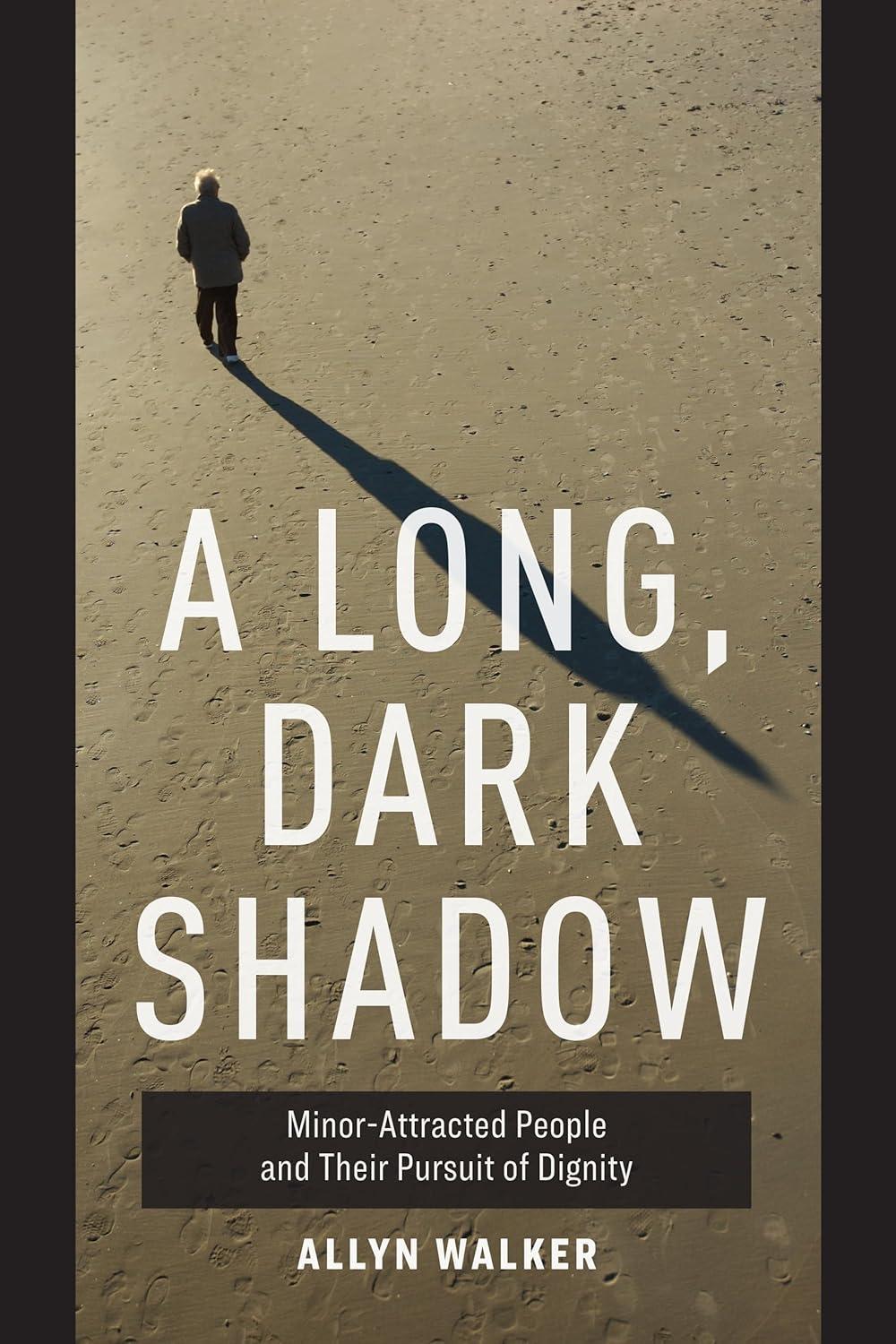 A Long, Dark Shadow: Minor-Attracted People and Their Pursuit of Dignity, 1st Edition - FULL INSTANT DOWNLOAD | PDF DOCX EPUB