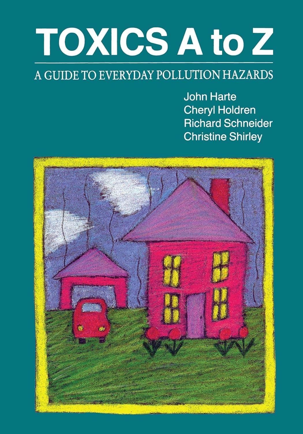 Toxics A to Z: A Guide to Everyday Pollution Hazards, 1st Edition - FULL INSTANT DOWNLOAD | PDF DOCX EPUB