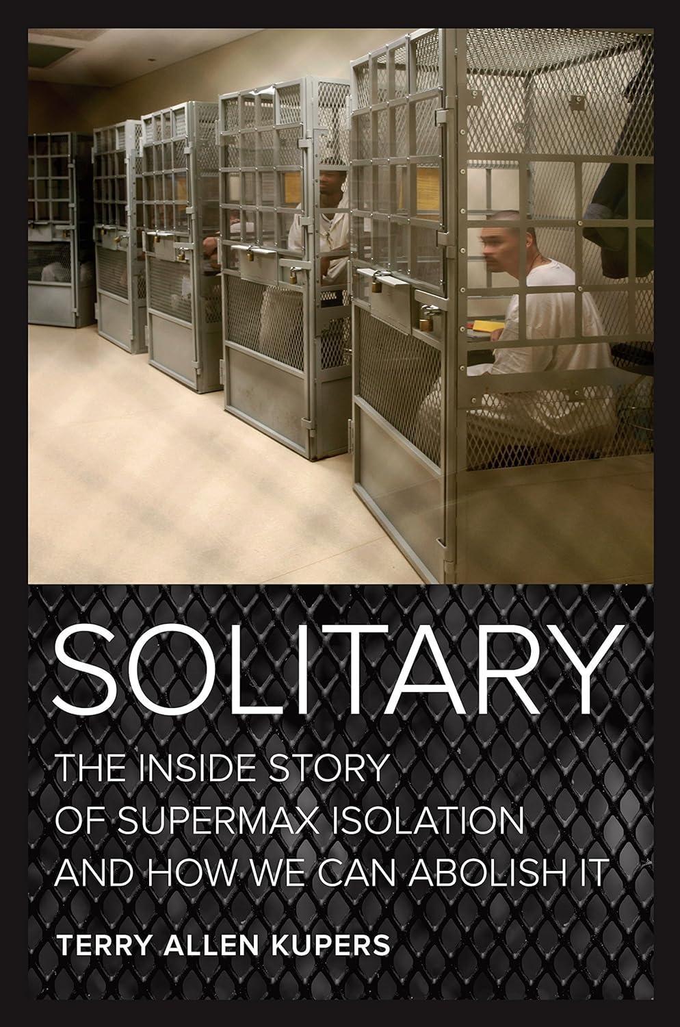 Solitary: The Inside Story of Supermax Isolation and How We Can Abolish It, 1st Edition - FULL INSTANT DOWNLOAD | PDF DOCX EPUB