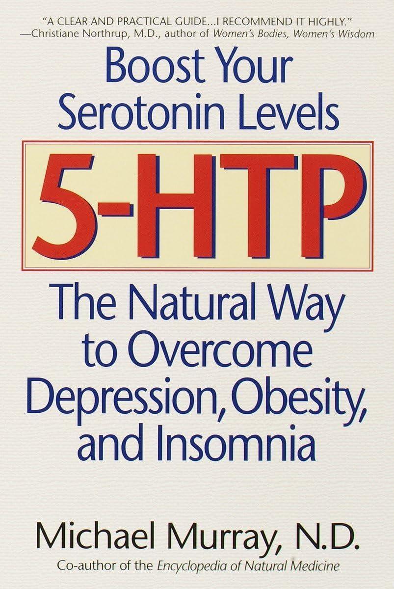 5-HTP: The Natural Way to Overcome Depression, Obesity, and Insomnia - FULL INSTANT DOWNLOAD | PDF DOCX EPUB