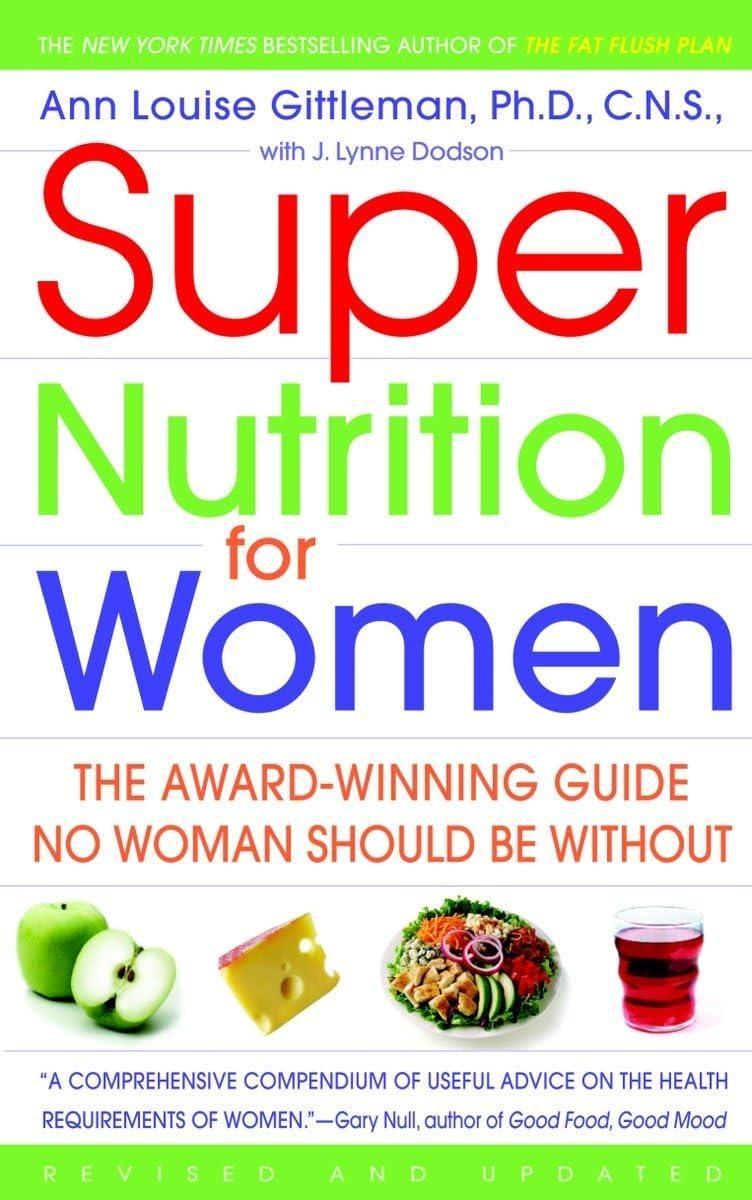 Super Nutrition for Women: The Award-Winning Guide No Woman Should Be Without, Revised and Updated - FULL INSTANT DOWNLOAD | PDF DOCX EPUB