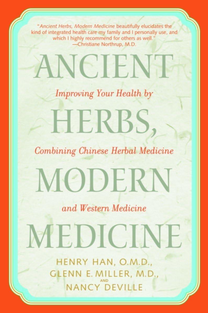 Ancient Herbs, Modern Medicine: Improving Your Health by Combining Chinese Herbal Medicine and Western Medicine - FULL INSTANT DOWNLOAD | PDF DOCX EPUB