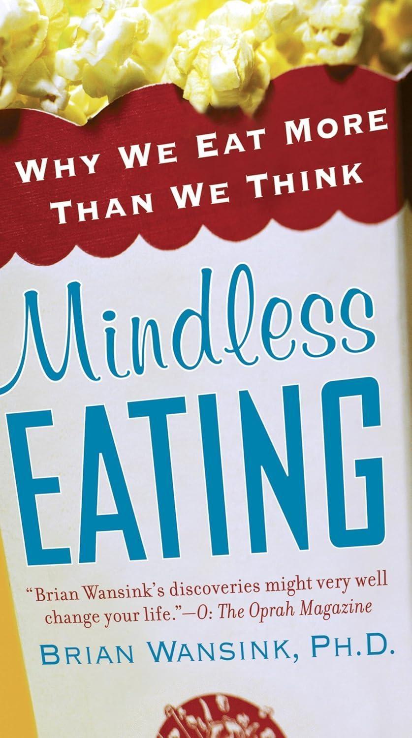 Mindless Eating: Why We Eat More Than We Think - FULL INSTANT DOWNLOAD | PDF DOCX EPUB