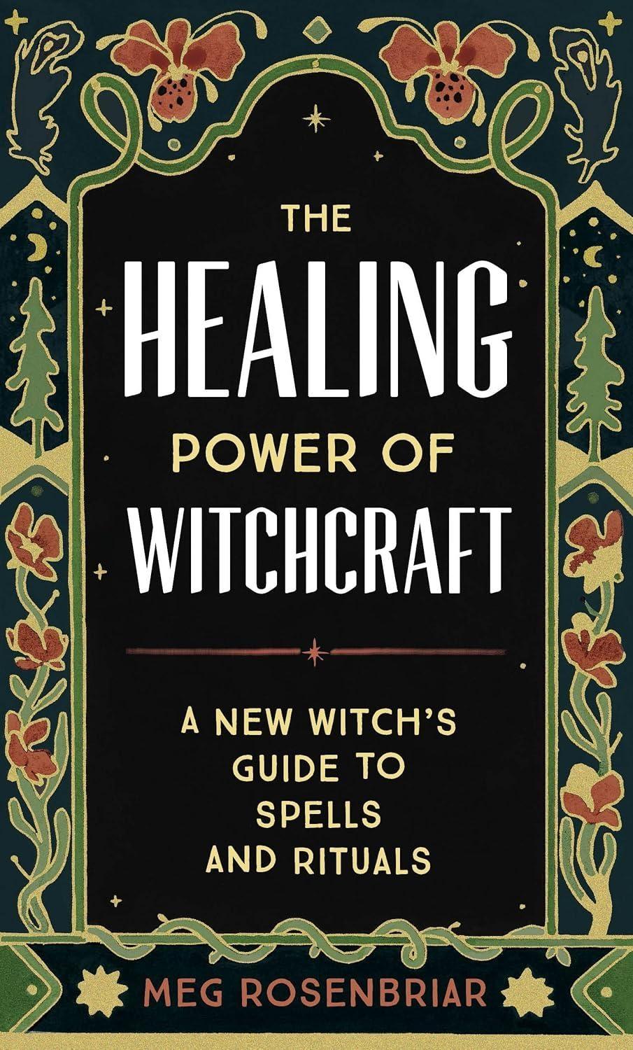 The Healing Power of Witchcraft: A New Witch's Guide to Rituals and Spells to Renew Yourself and Your World - FULL INSTANT DOWNLOAD | PDF DOCX EPUB