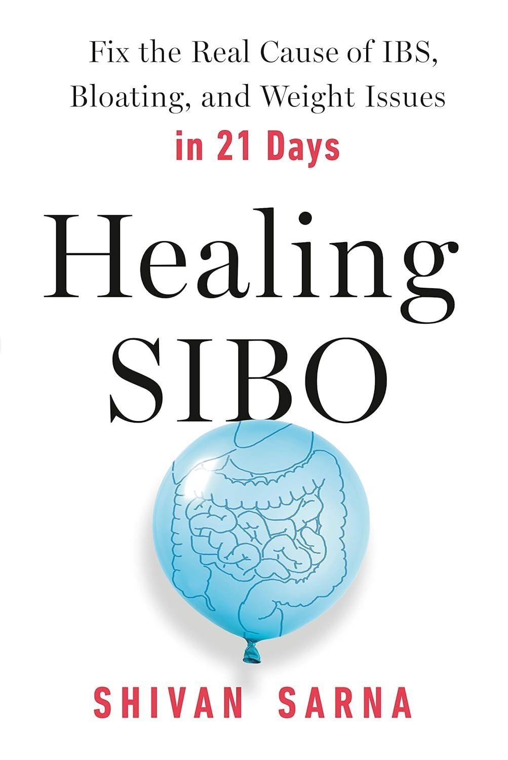 Healing SIBO: Fix the Real Cause of IBS, Bloating, and Weight Issues in 21 Days - FULL INSTANT DOWNLOAD | PDF DOCX EPUB
