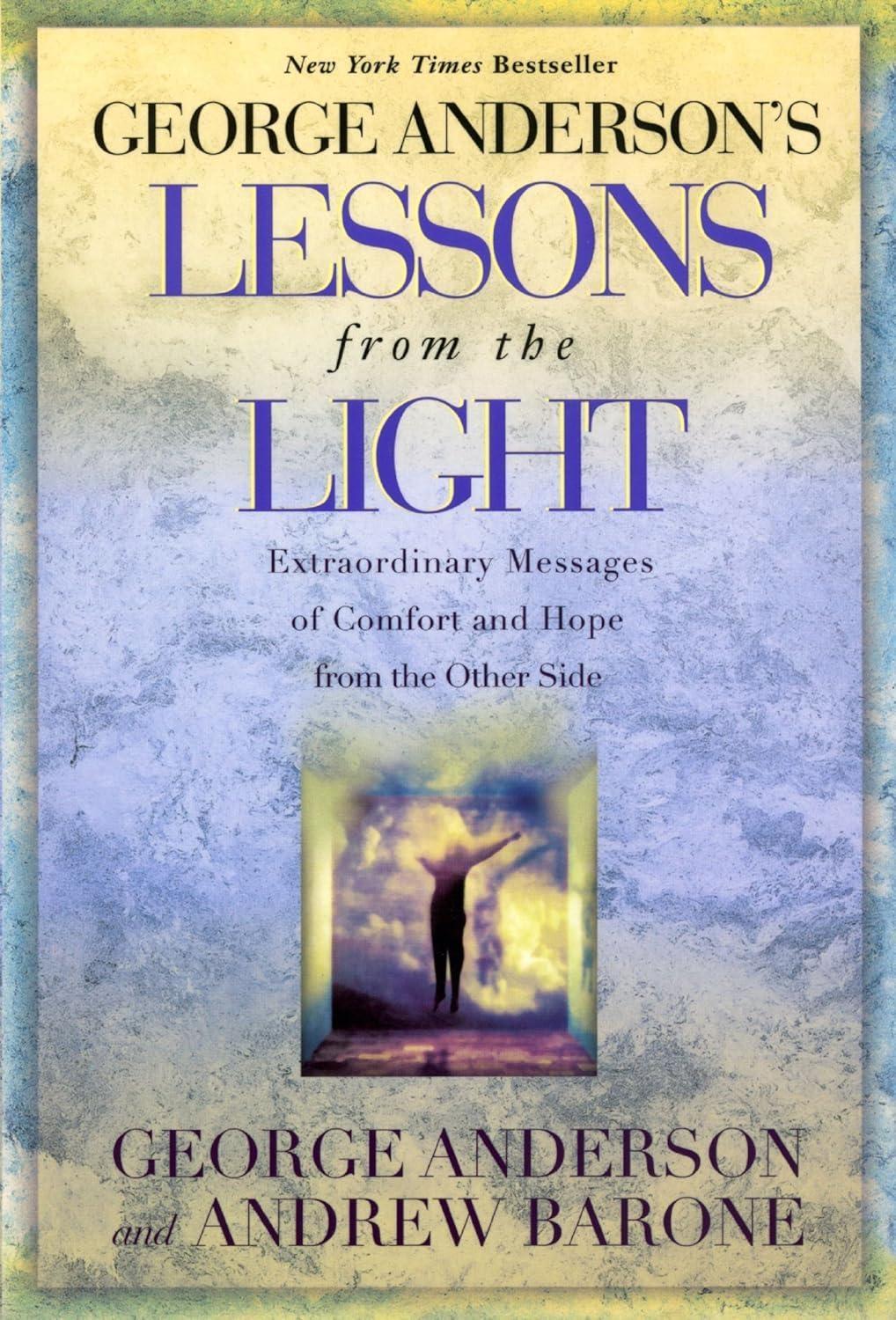 George Anderson's Lessons from the Light: Extraordinary Messages of Comfort and Hope from the Other Side - FULL INSTANT DOWNLOAD | PDF DOCX EPUB
