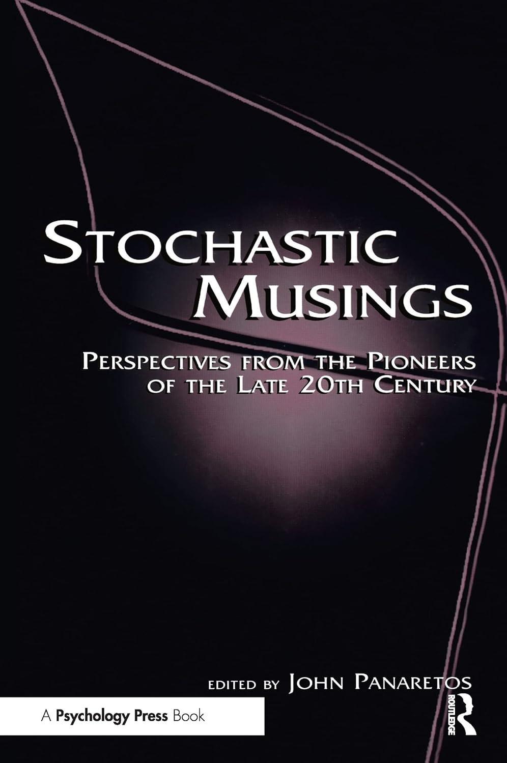 Stochastic Musings: Perspectives From the Pioneers of the Late 20th Century, 1st Edition - FULL INSTANT DOWNLOAD | PDF DOCX EPUB