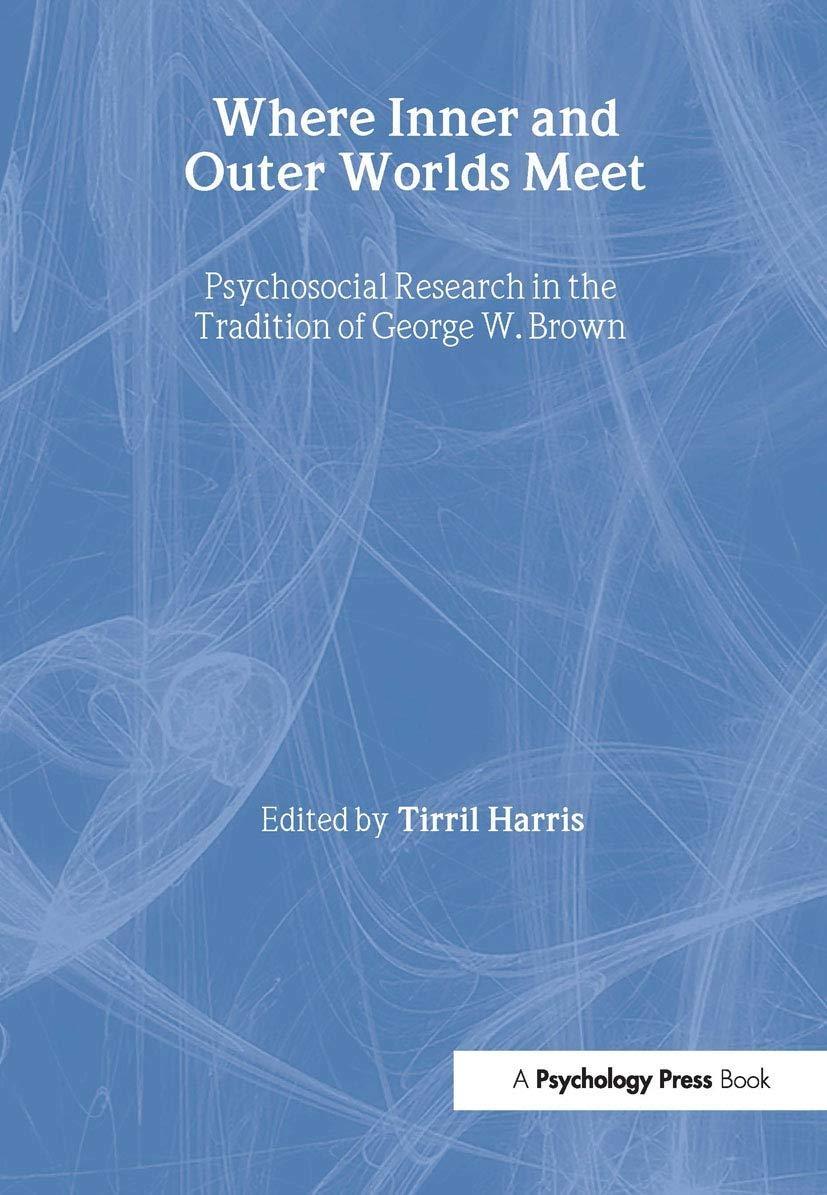 Where Inner and Outer Worlds Meet: Psychosocial Research in the Tradition of George W Brown, 1st Edition - FULL INSTANT DOWNLOAD | PDF DOCX EPUB