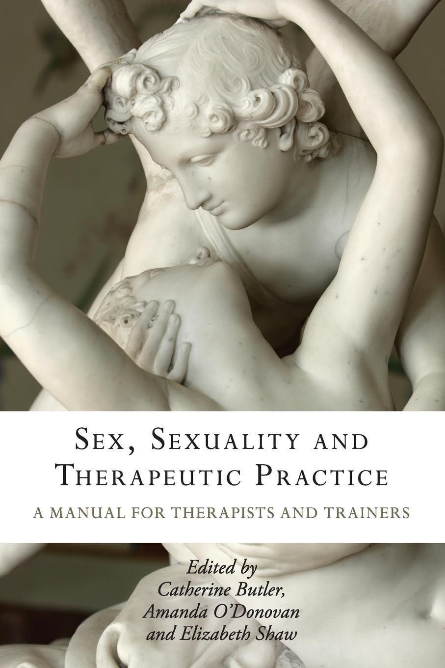 Sex, Sexuality and Therapeutic Practice: A Manual for Therapists and Trainers, 1st Edition - FULL INSTANT DOWNLOAD | PDF DOCX EPUB