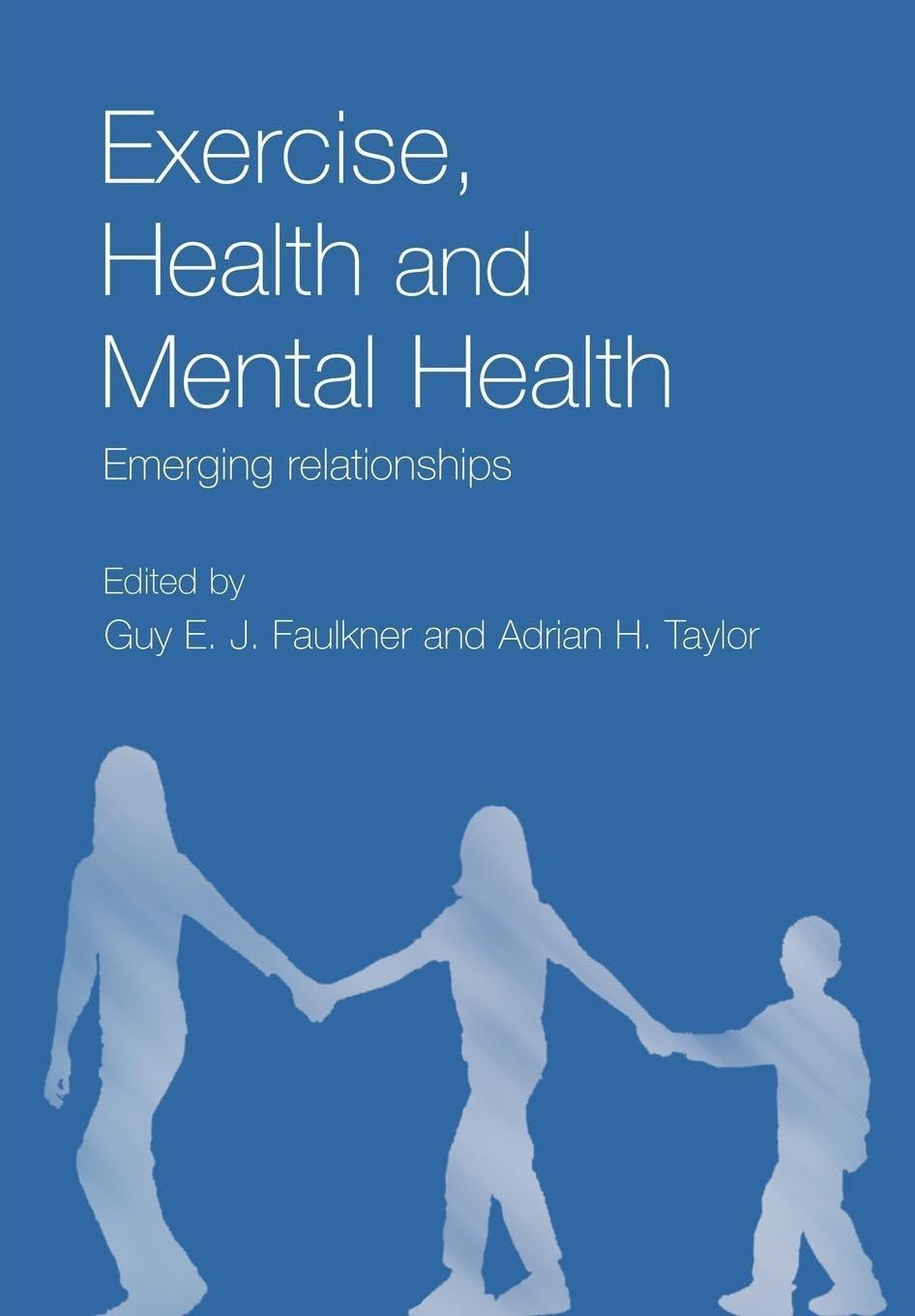 Exercise, Health and Mental Health: Emerging Relationships, 1st Edition - FULL INSTANT DOWNLOAD | PDF DOCX EPUB