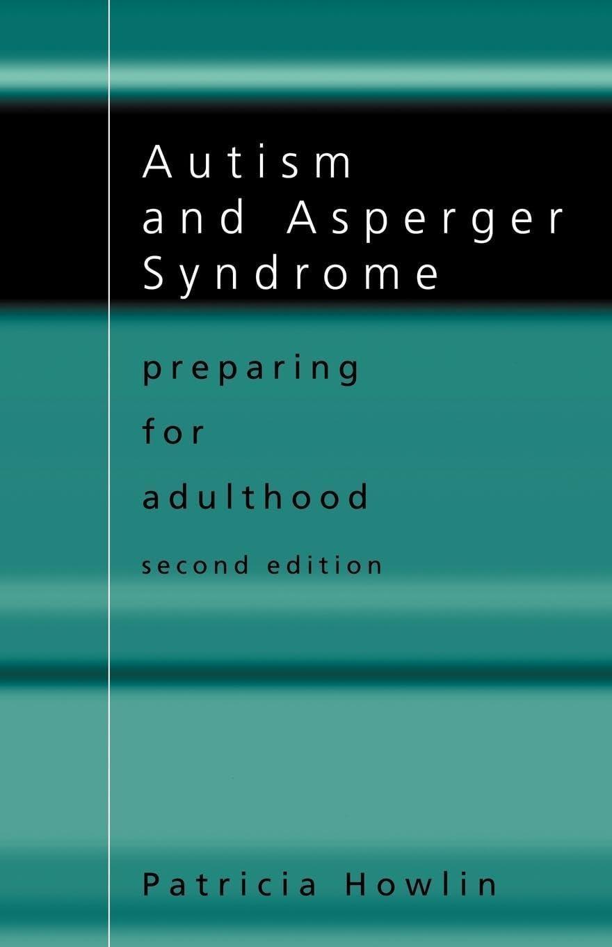 Autism and Asperger Syndrome: Preparing for Adulthood, 2nd Edition - FULL INSTANT DOWNLOAD | PDF DOCX EPUB