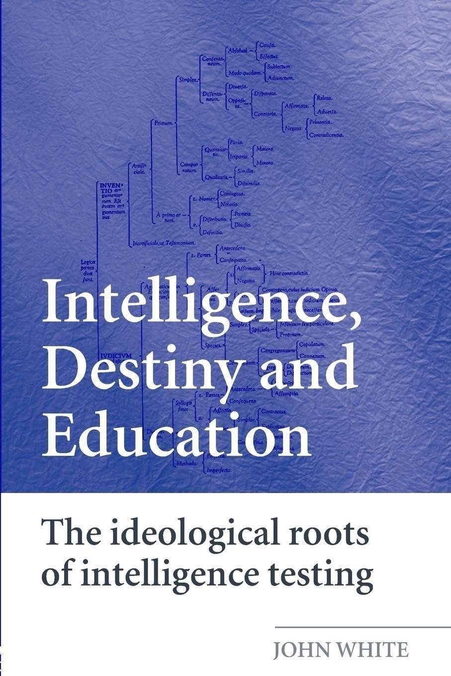 Intelligence, Destiny and Education: The Ideological Roots of Intelligence Testing, 1st Edition - FULL INSTANT DOWNLOAD | PDF DOCX EPUB