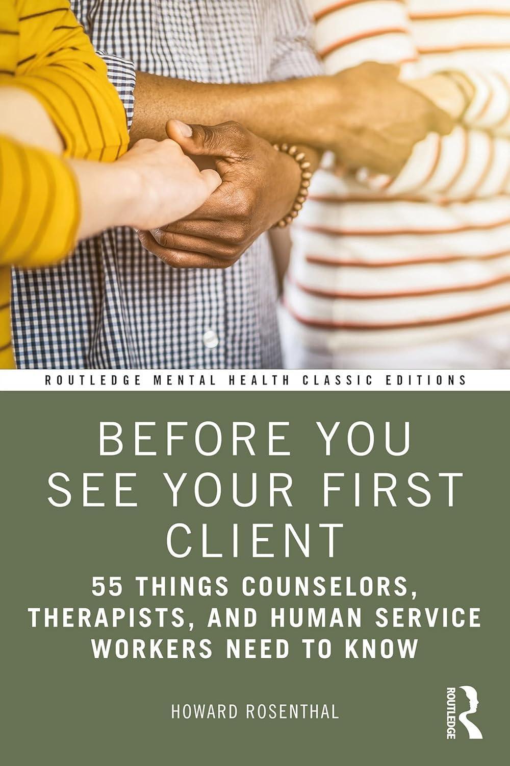 Before You See Your First Client: 55 Things Counselors, Therapists and Human Service Workers Need to Know, 1st Edition - FULL INSTANT DOWNLOAD | PDF DOCX EPUB