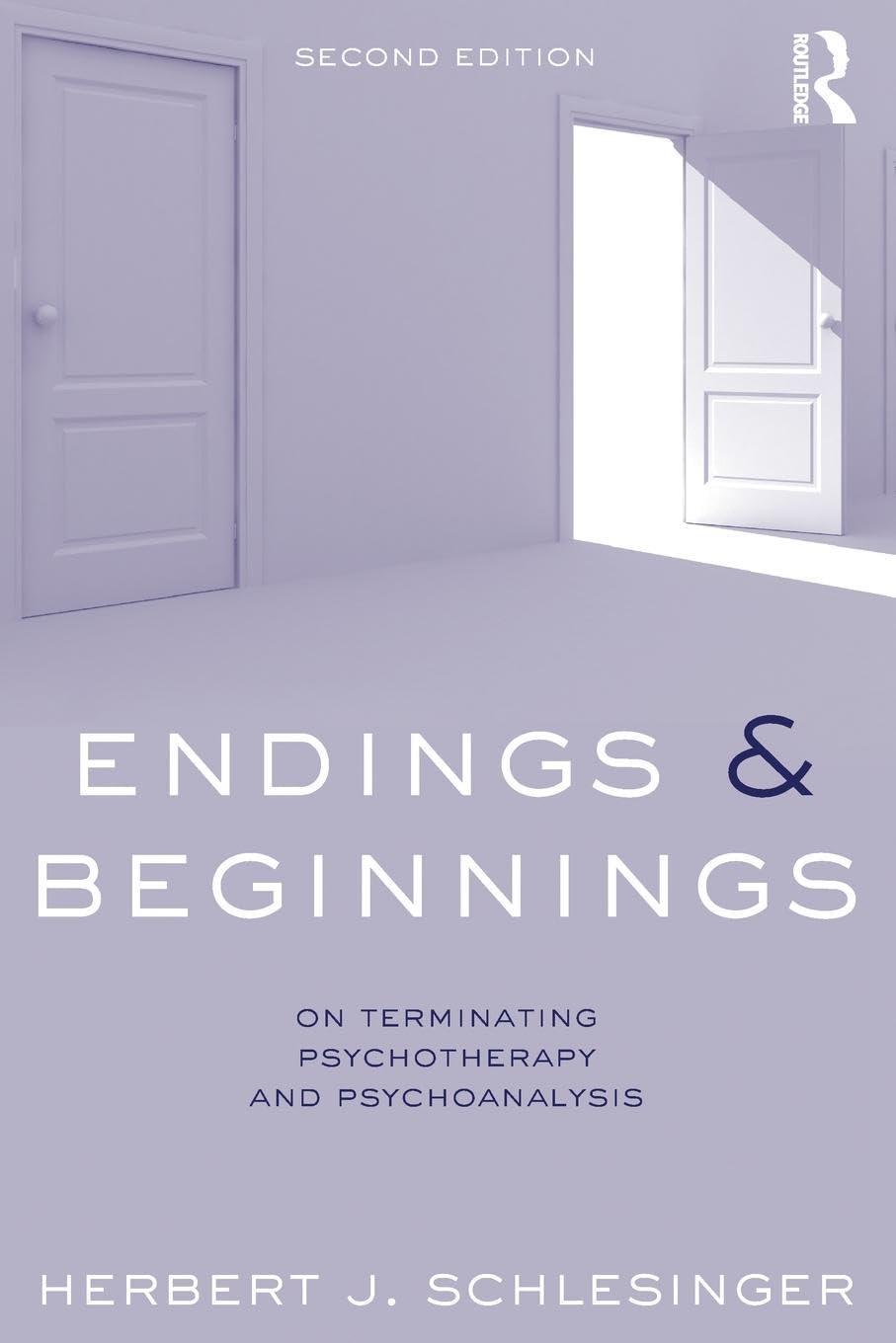 Endings and Beginnings, Second Edition: On terminating psychotherapy and psychoanalysis, 2nd Edition - FULL INSTANT DOWNLOAD | PDF DOCX EPUB