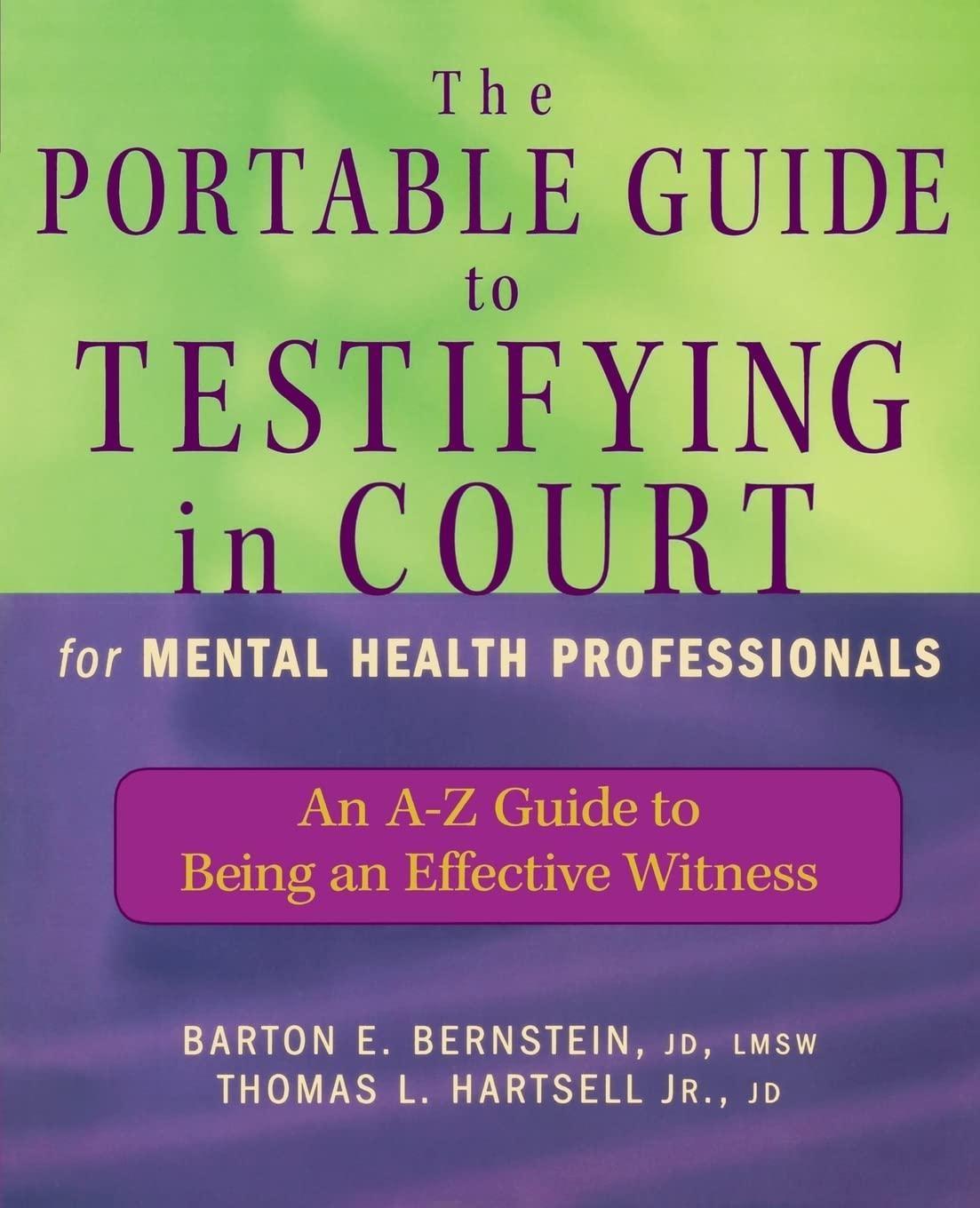 The Portable Guide to Testifying in Court for Mental Health Professionals: An A-Z Guide to Being an Effective Witness: An A-Z Guide to Being an Effective Witness, 1st Edition - FULL INSTANT DOWNLOAD | PDF DOCX EPUB