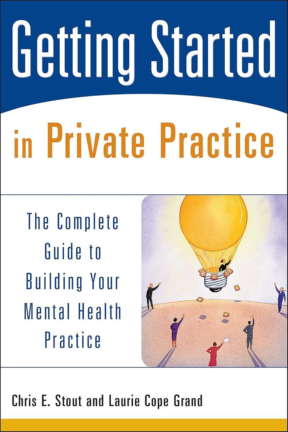 Getting Started in Private Practice: The Complete Guide to Building Your Mental Health Practice: The Complete Guide to Building Your Mental Health Practice, 1st Edition - FULL INSTANT DOWNLOAD | PDF DOCX EPUB