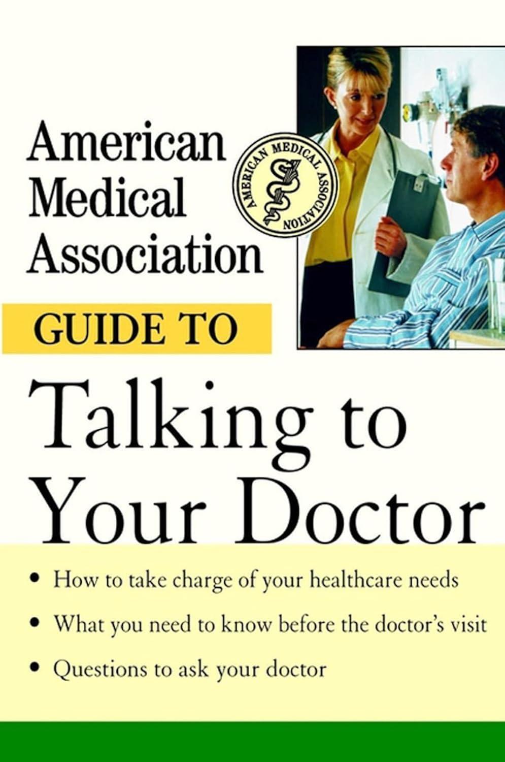 American Medical Association Guide to Talking to Your Doctor, 1st Edition - FULL INSTANT DOWNLOAD | PDF DOCX EPUB