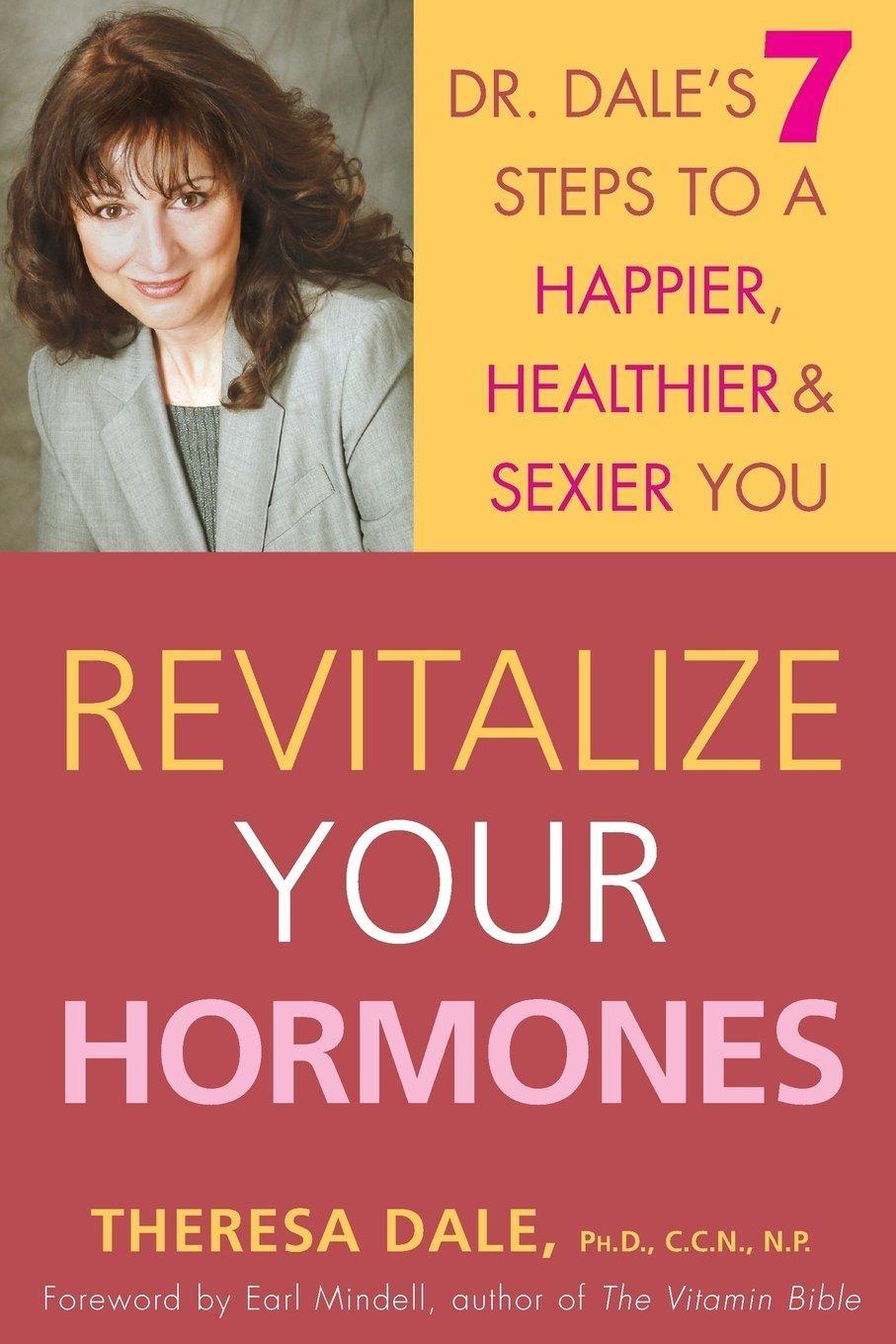 Revitalize Your Hormones: Dr. Dale's 7 Steps to a Happier, Healthier, and Sexier You, 1st Edition - FULL INSTANT DOWNLOAD | PDF DOCX EPUB