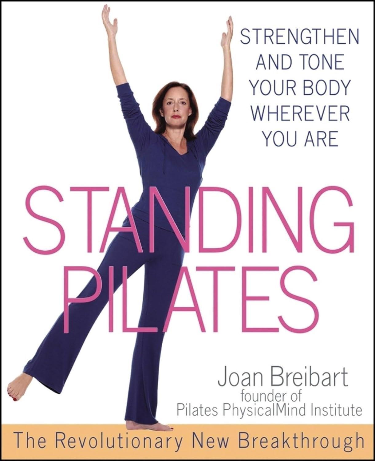 Standing Pilates: Strengthen and Tone Your Body Wherever You Are, 1st Edition - FULL INSTANT DOWNLOAD | PDF DOCX EPUB