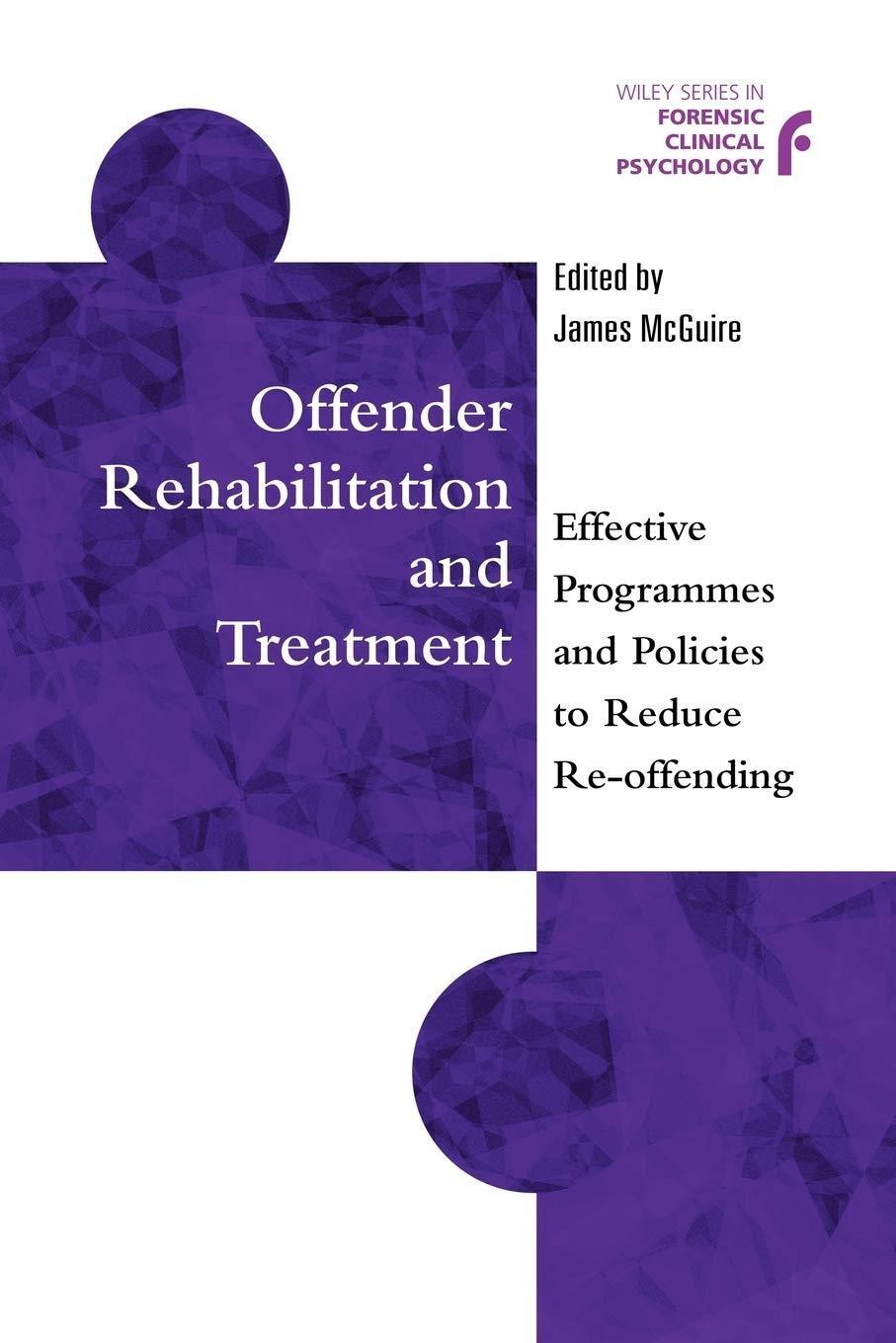 Offender Rehabilitation and Treatment: Effective Programmes and Policies to Reduce Re-offending, 1st Edition - FULL INSTANT DOWNLOAD | PDF DOCX EPUB