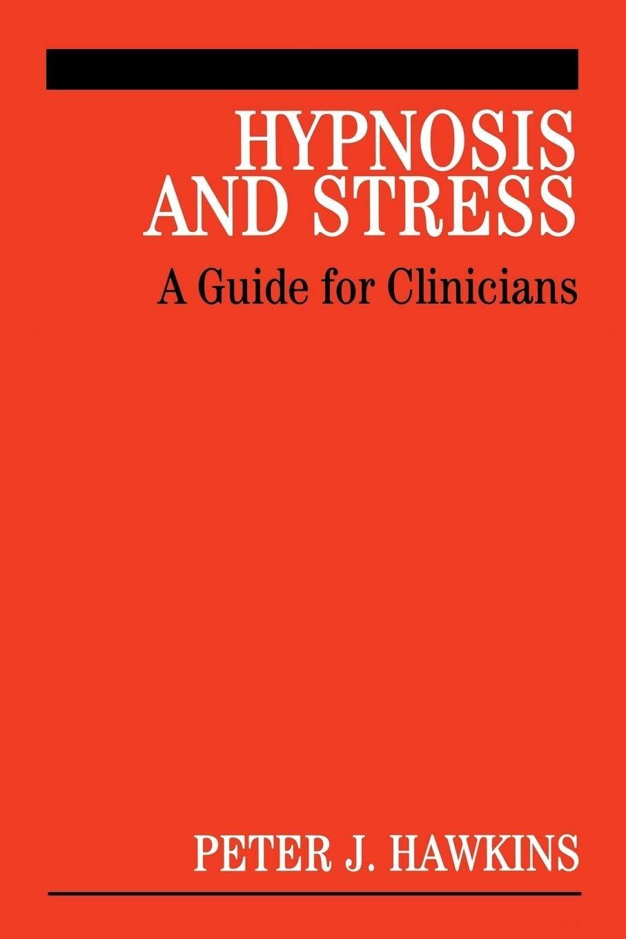 Hypnosis and Stress: A Guide for Clinicians, 1st Edition - FULL INSTANT DOWNLOAD | PDF DOCX EPUB