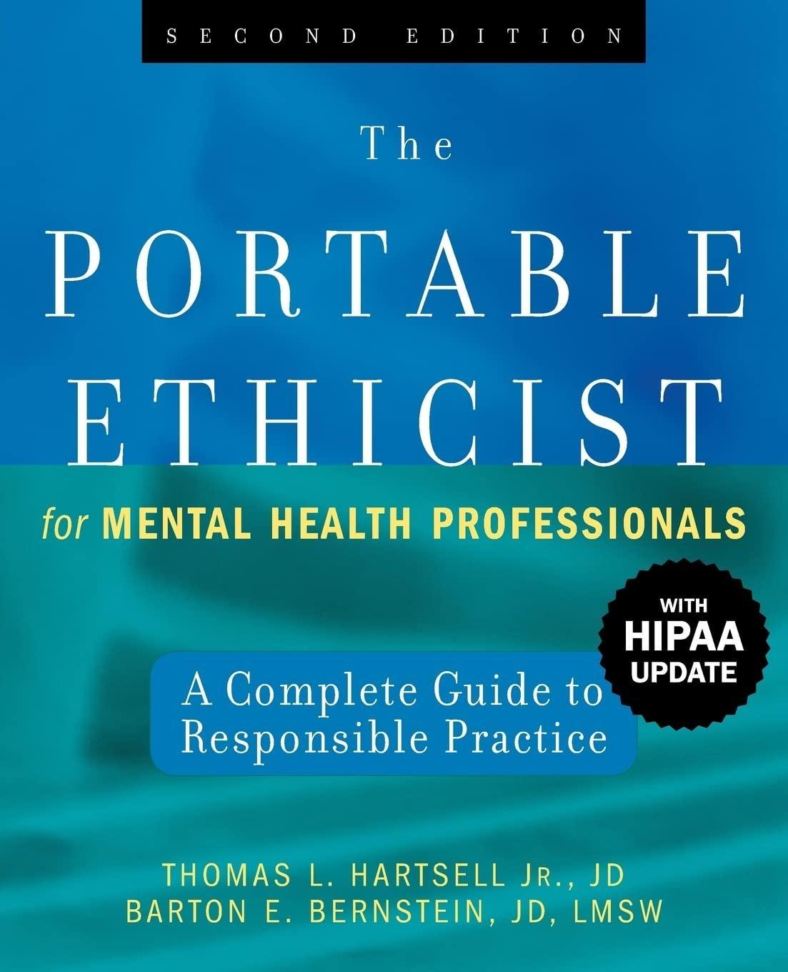 The Portable Ethicist for Mental Health Professionals: A Complete Guide to Responsible Practice: A Complete Guide to Responsible Practice, 2nd Edition - FULL INSTANT DOWNLOAD | PDF DOCX EPUB