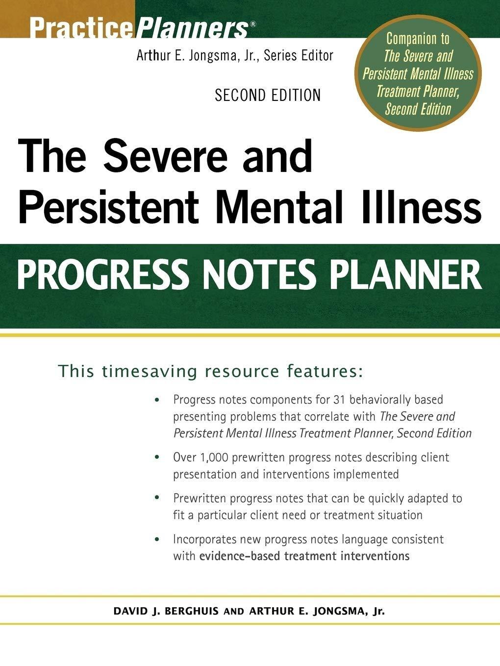 The Severe and Persistent Mental Illness Progress Notes Planner, 2nd Edition - FULL INSTANT DOWNLOAD | PDF DOCX EPUB