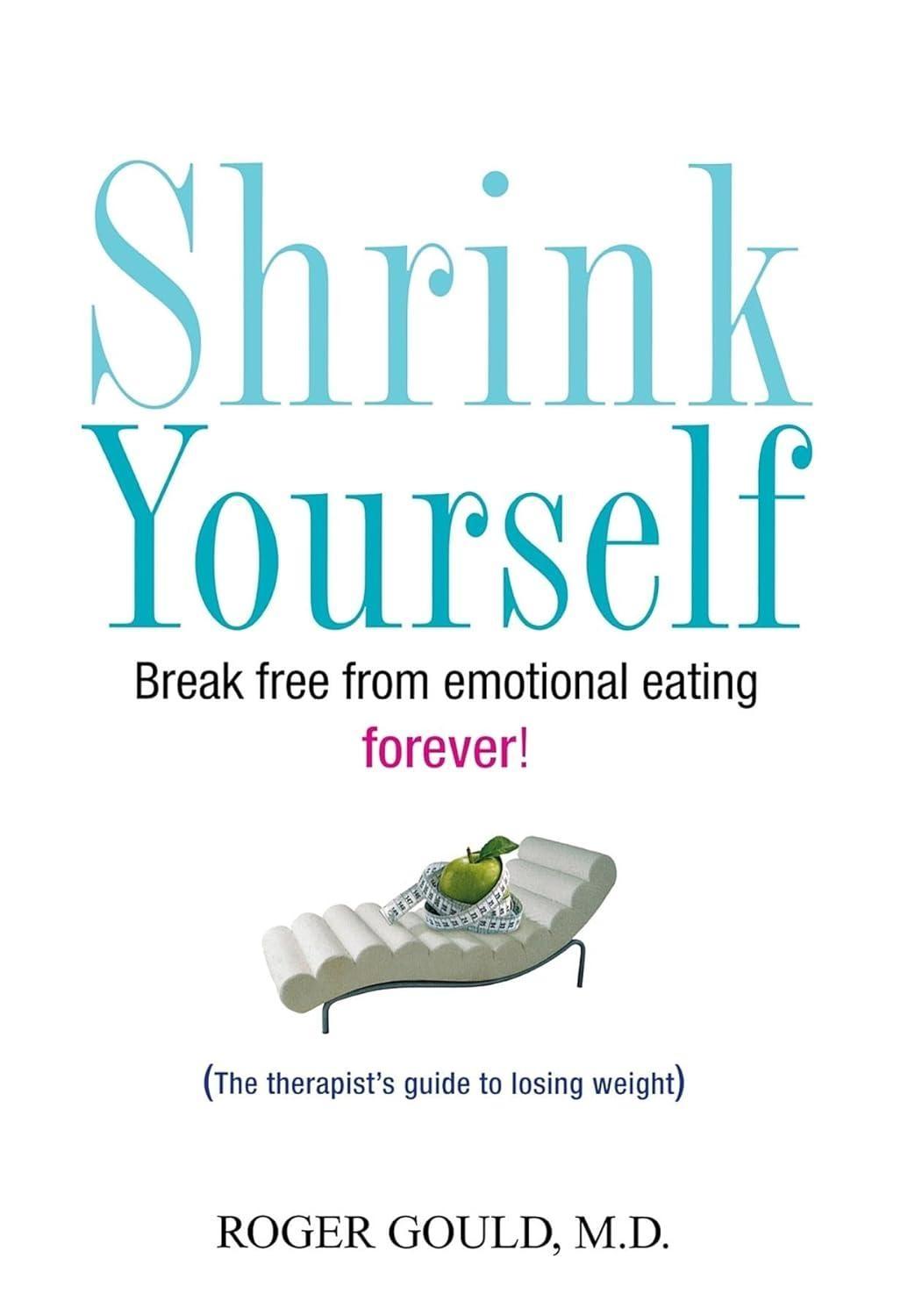 Shrink Yourself: Break Free from Emotional Eating Forever, 1st Edition - FULL INSTANT DOWNLOAD | PDF DOCX EPUB