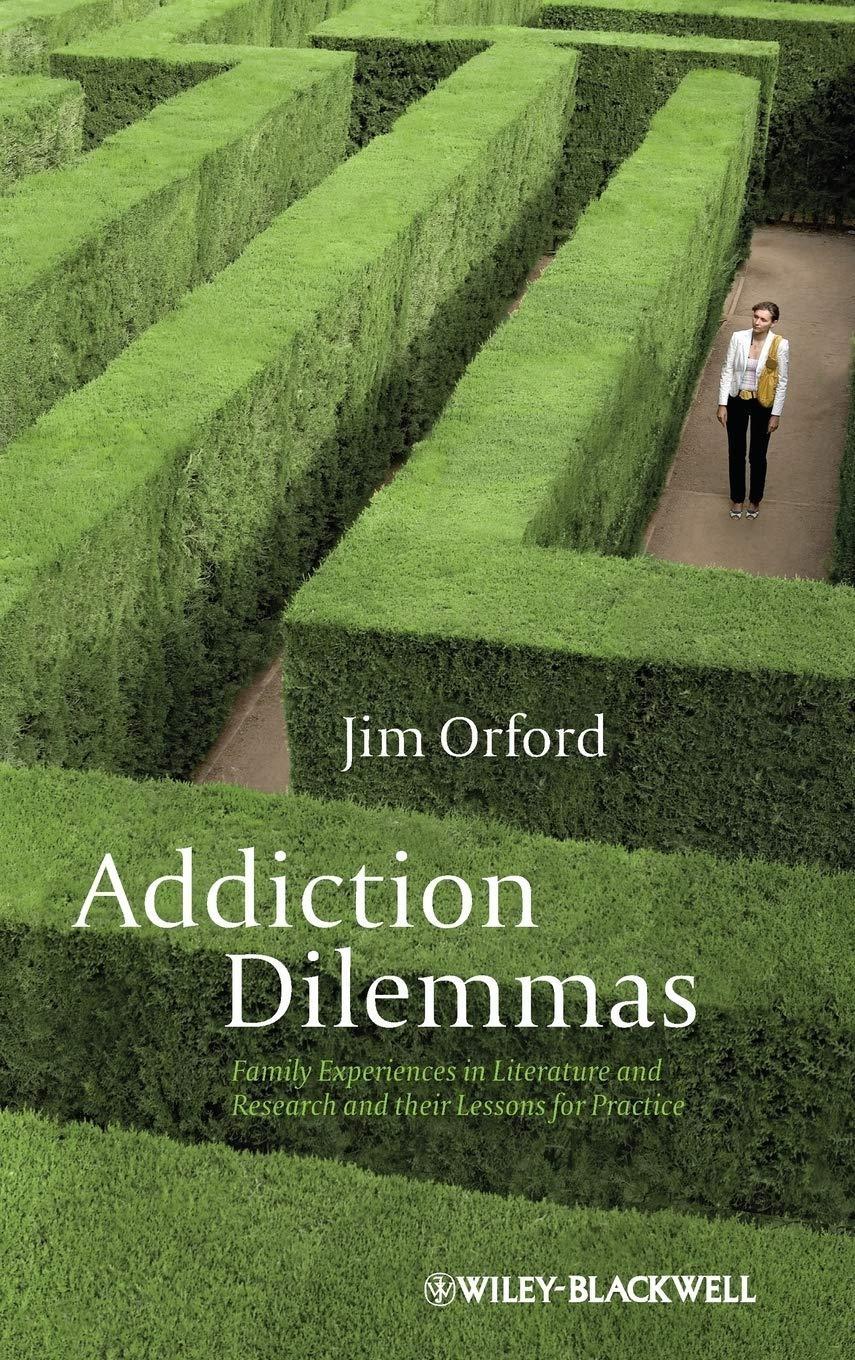 Addiction Dilemmas: Family Experiences from Literature and Research and Their Lessons for Practice, 1st Edition - FULL INSTANT DOWNLOAD | PDF DOCX EPUB