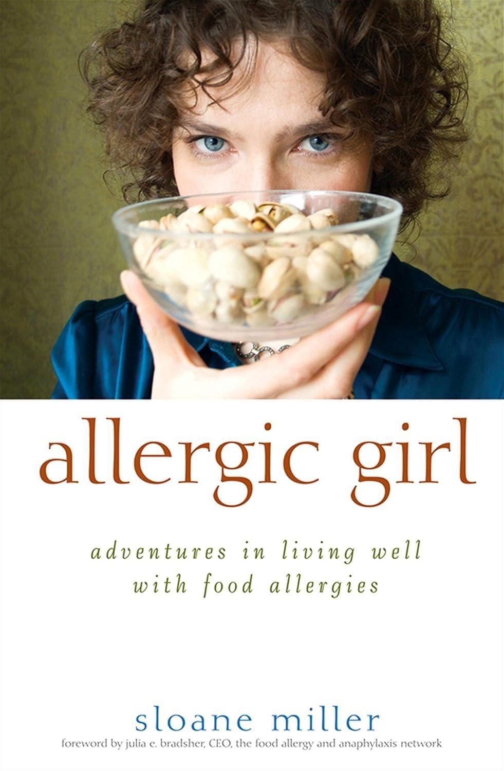 Allergic Girl: Adventures in Living Well with Food Allergies, 1st Edition - FULL INSTANT DOWNLOAD | PDF DOCX EPUB