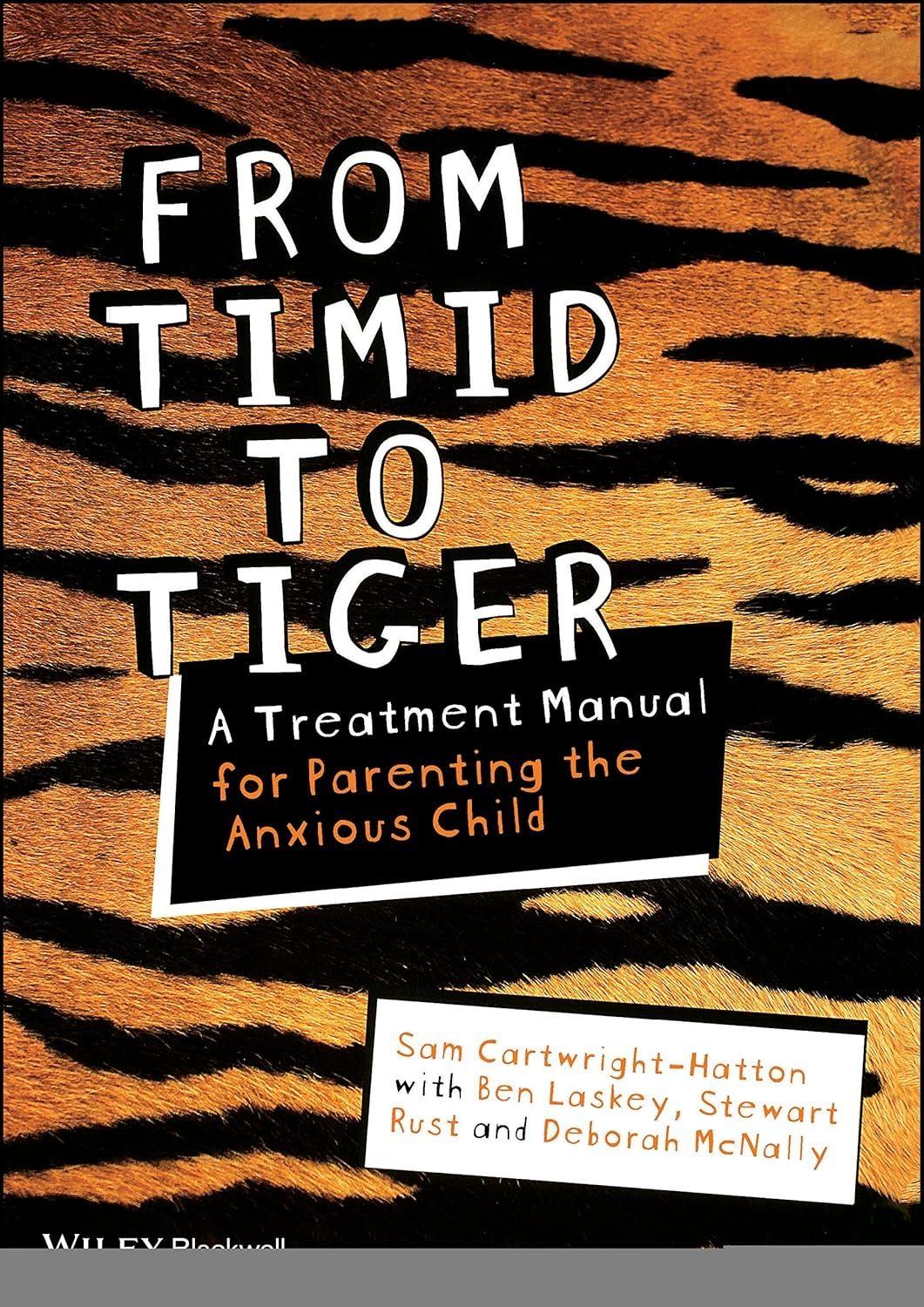 From Timid To Tiger: A Treatment Manual for Parenting the Anxious Child: A Treatment Manual for Parenting the Anxious Child, 1st Edition - FULL INSTANT DOWNLOAD | PDF DOCX EPUB