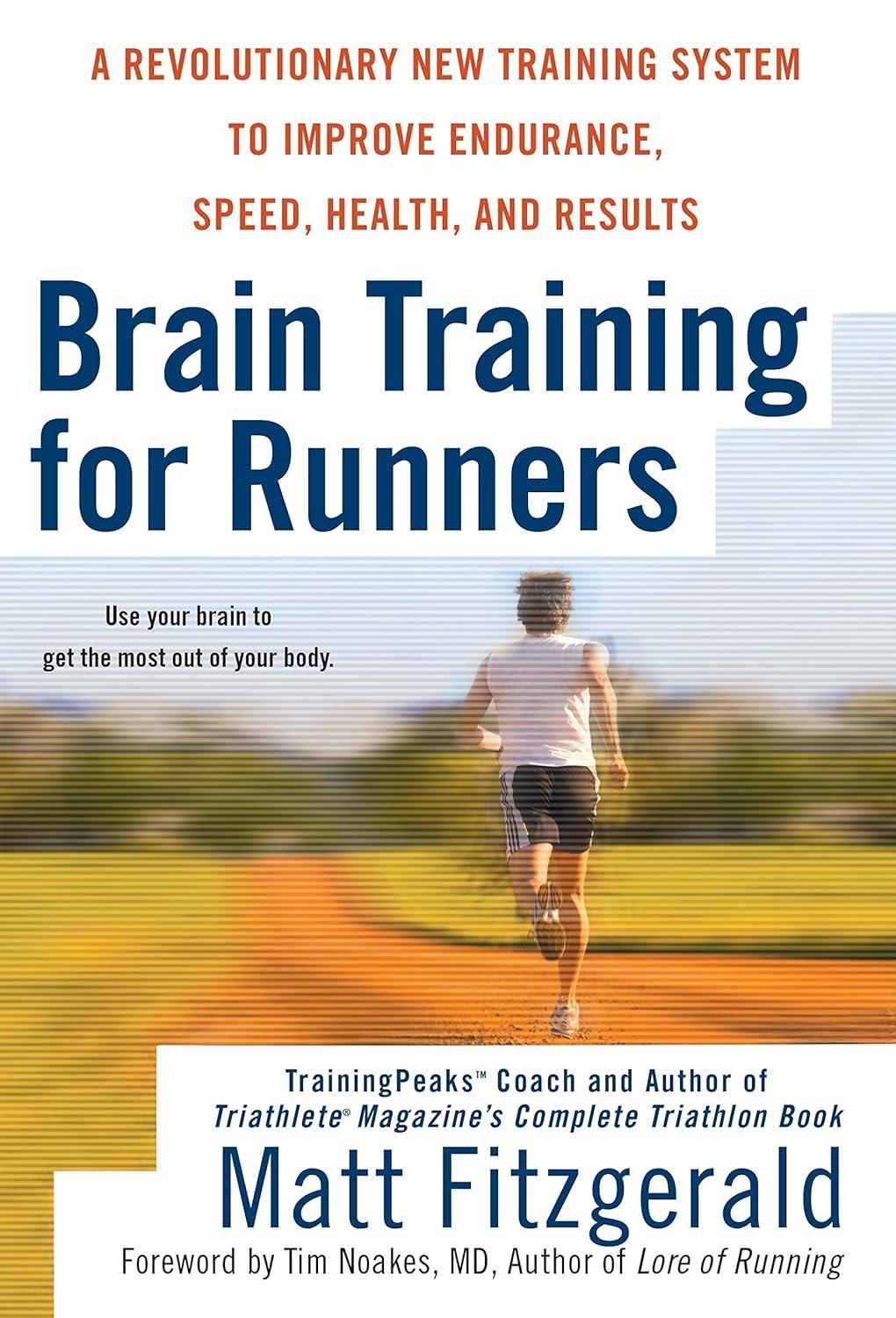 Brain Training For Runners: A Revolutionary New Training System to Improve Endurance, Speed, Health, and Res ults - FULL INSTANT DOWNLOAD | PDF DOCX EPUB