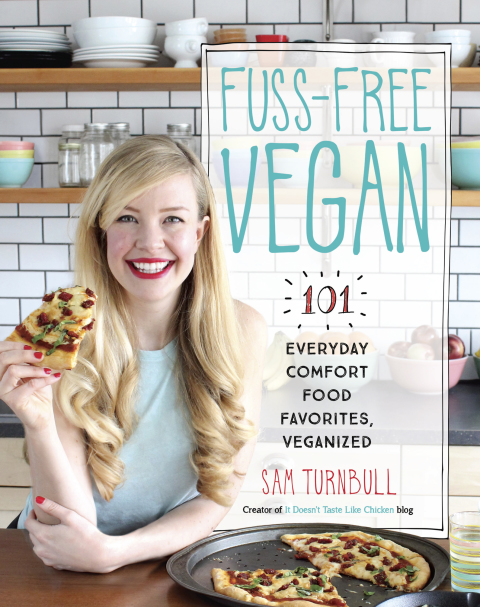 Fuss-Free Vegan: 101 Everyday Comfort Food Favorites, Veganized: A Cookbook - FULL INSTANT DOWNLOAD | PDF DOCX EPUB