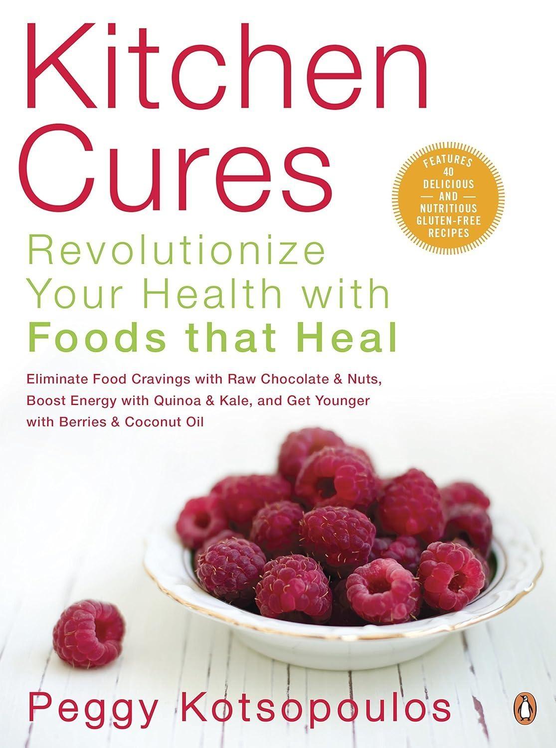 Kitchen Cures: Revolutionize Your Health With Foods That Heal - FULL INSTANT DOWNLOAD | PDF DOCX EPUB
