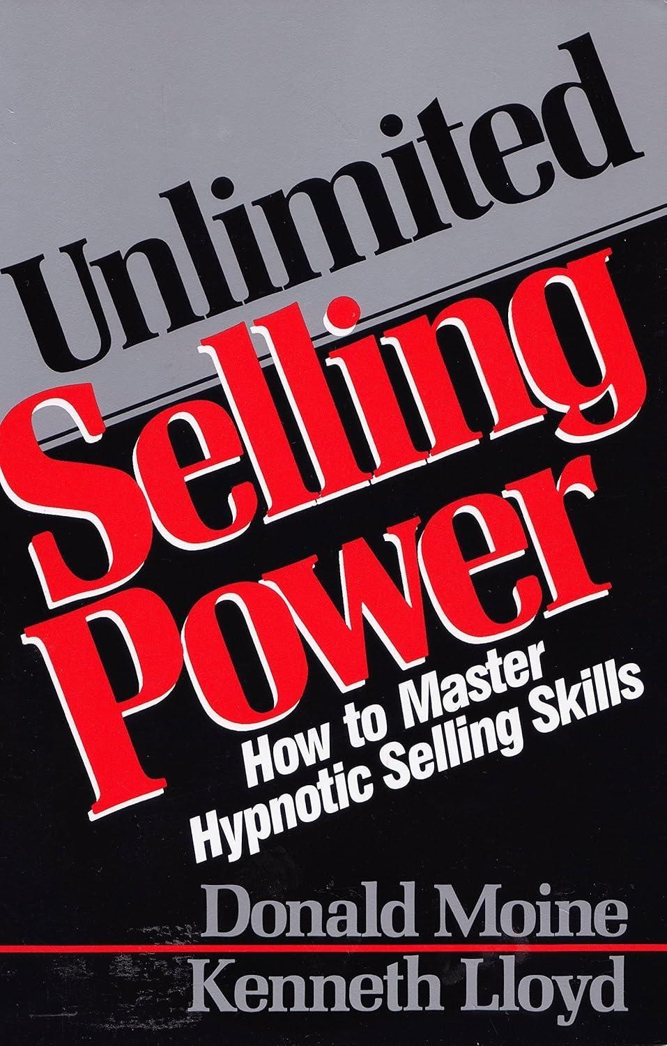 Unlimited Selling Power: How to Master Hypnotic Skills - FULL INSTANT DOWNLOAD | PDF DOCX EPUB