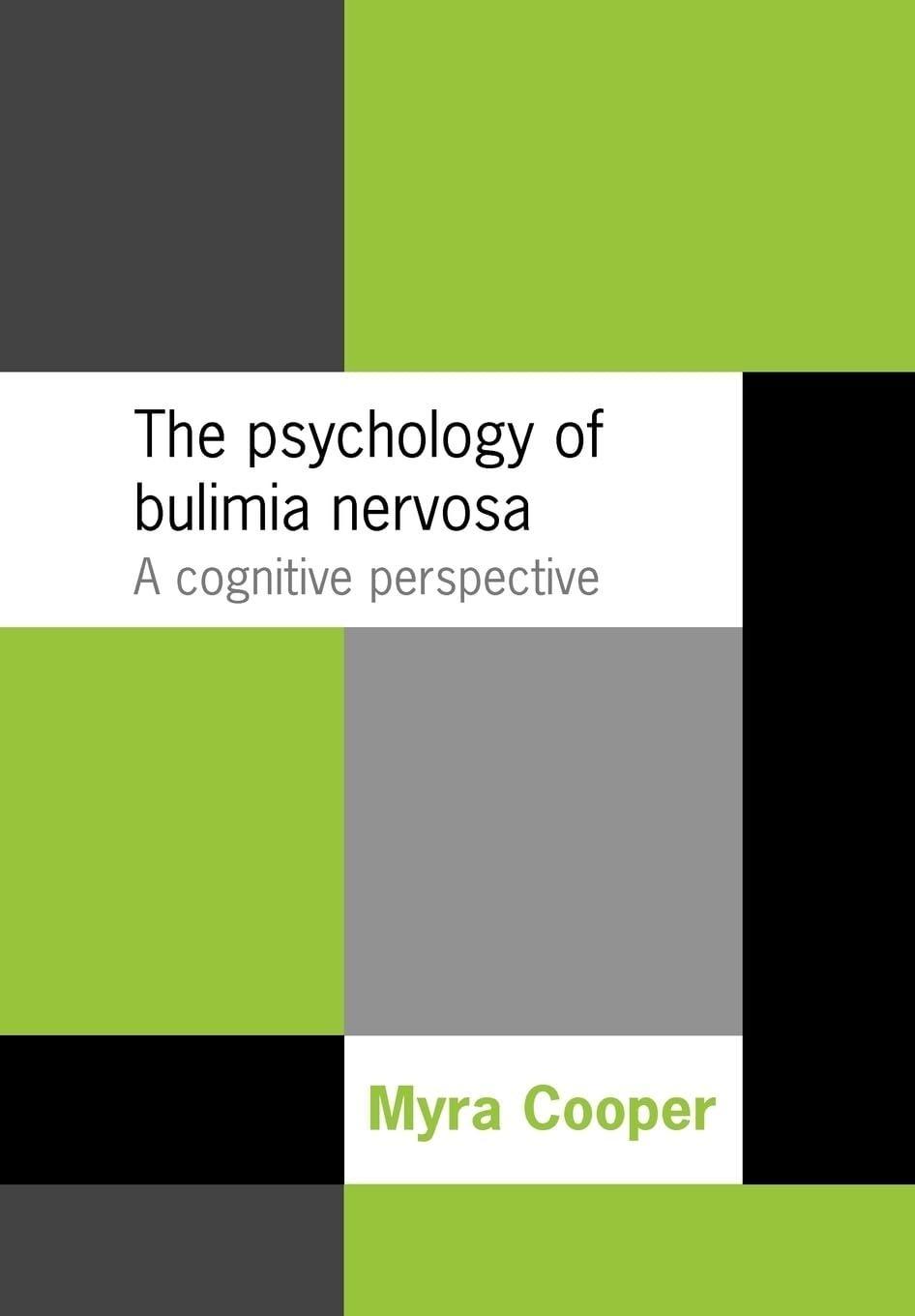 The Psychology of Bulimia Nervosa: A Cognitive Perspective - FULL INSTANT DOWNLOAD | PDF DOCX EPUB