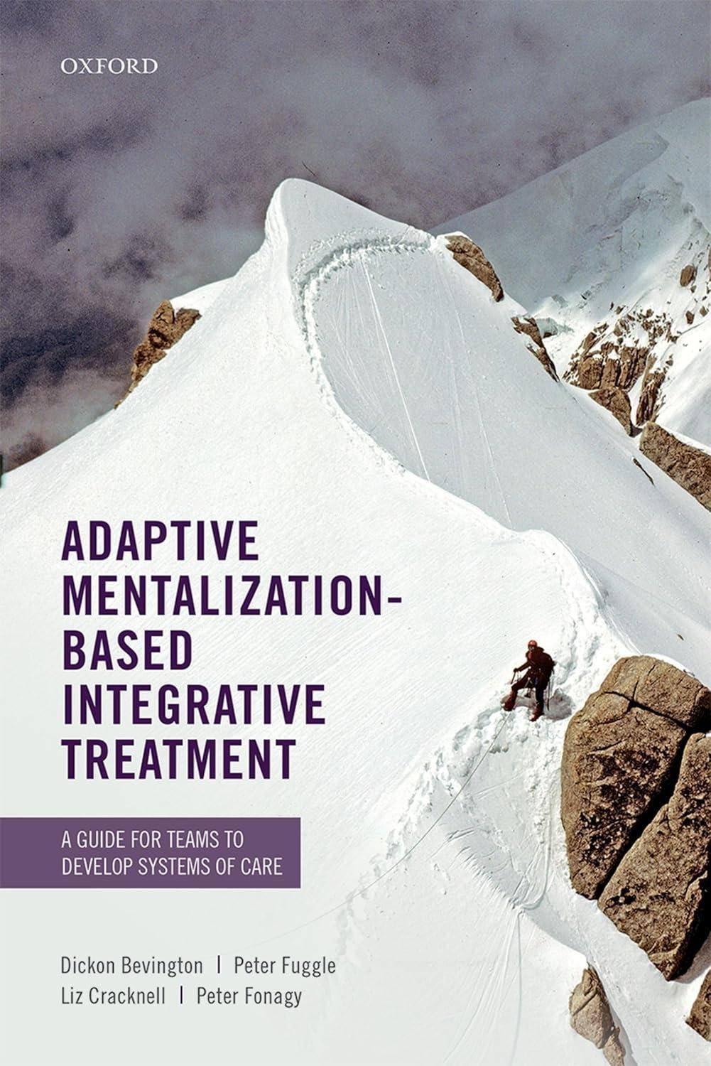 Adaptive Mentalization-Based Integrative Treatment: A Guide for Teams to Develop Systems of Care - FULL INSTANT DOWNLOAD | PDF DOCX EPUB
