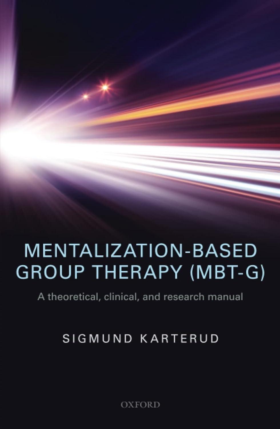 Mentalization-Based Group Therapy (MBT-G): A theoretical, clinical, and research manual - FULL INSTANT DOWNLOAD | PDF DOCX EPUB