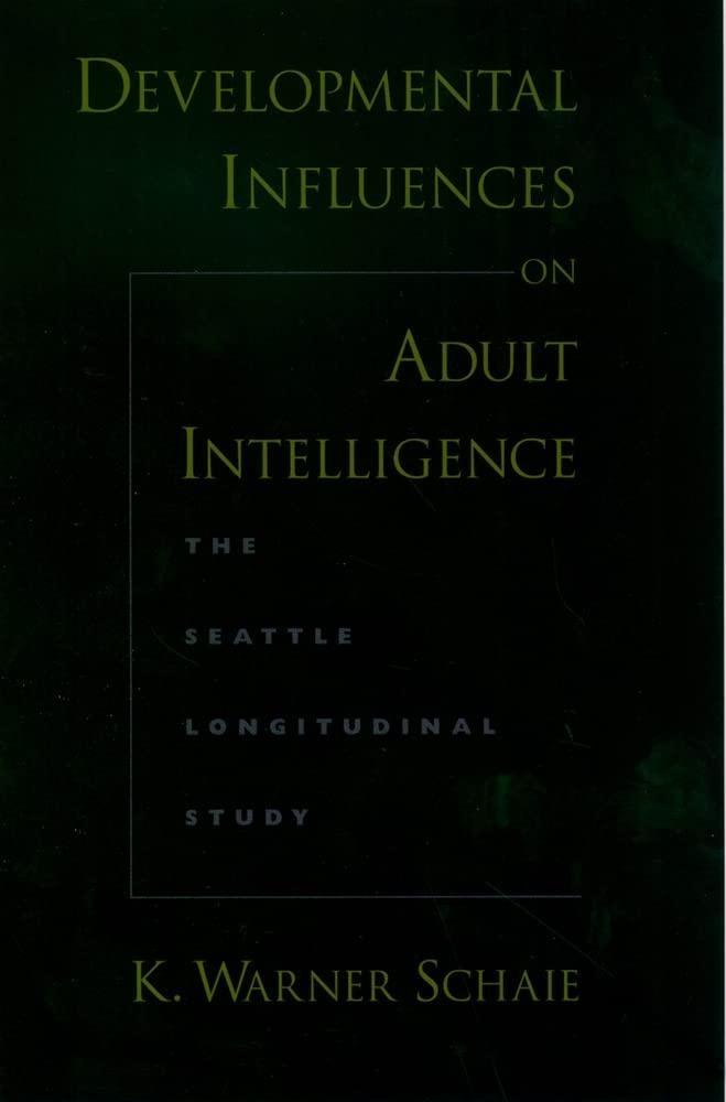 Developmental Influences on Adult Intelligence: The Seattle Longitudinal Study - FULL INSTANT DOWNLOAD | PDF DOCX EPUB