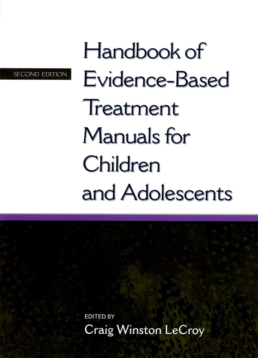 Handbook of Evidence-Based Treatment Manuals for Children and Adolescents - FULL INSTANT DOWNLOAD | PDF DOCX EPUB