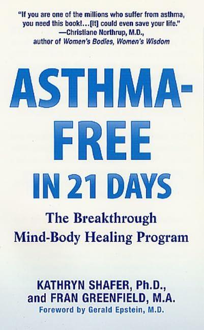 Asthma Free in 21 Days: The Breakthrough Mind-Body Healing Program - FULL INSTANT DOWNLOAD | PDF DOCX EPUB