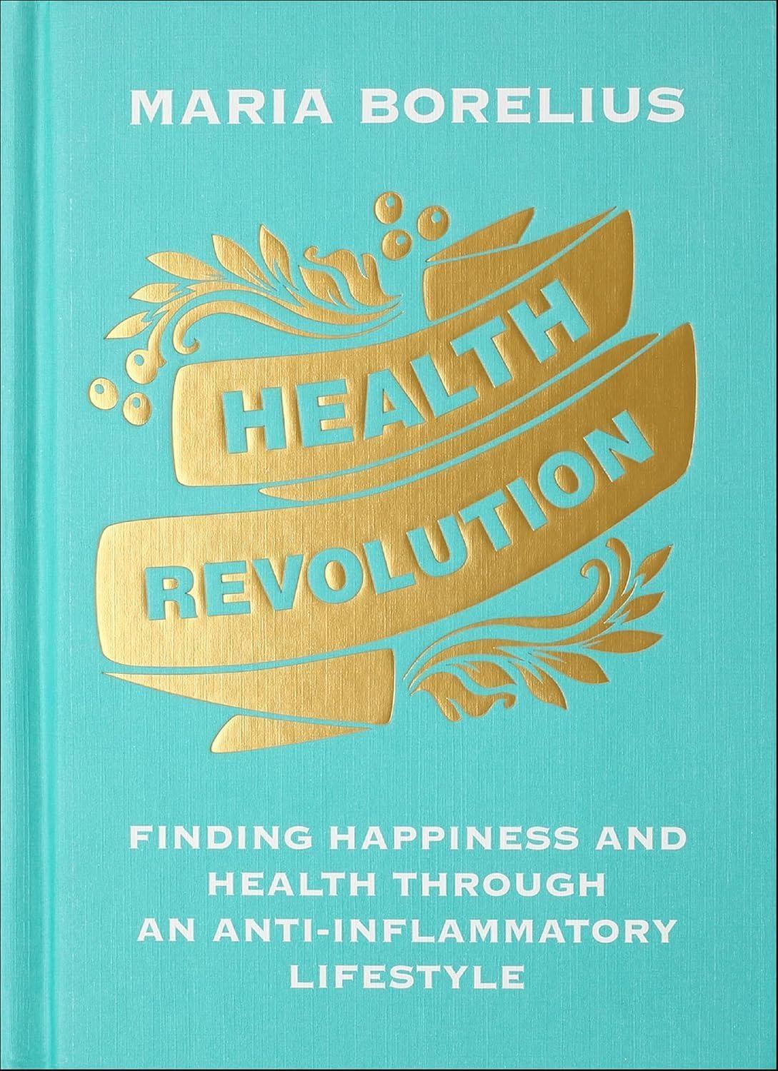 Health Revolution: Finding Happiness and Health Through an Anti-Inflammatory Lifestyle - FULL INSTANT DOWNLOAD | PDF DOCX EPUB