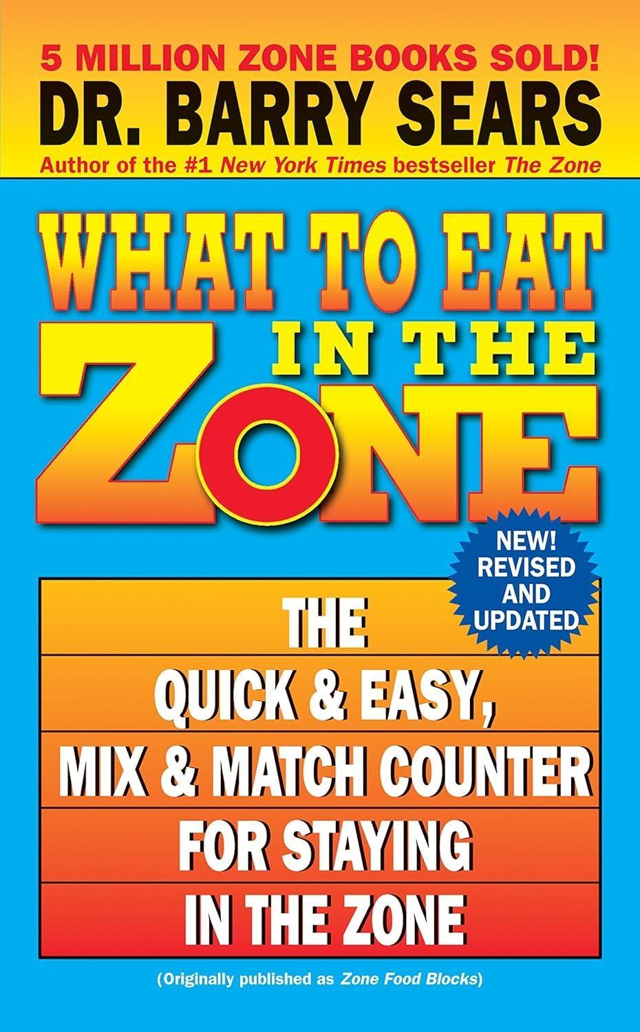 What to Eat in the Zone: The Quick & Easy, Mix & Match Counter for Staying in the Zone - FULL INSTANT DOWNLOAD | PDF DOCX EPUB