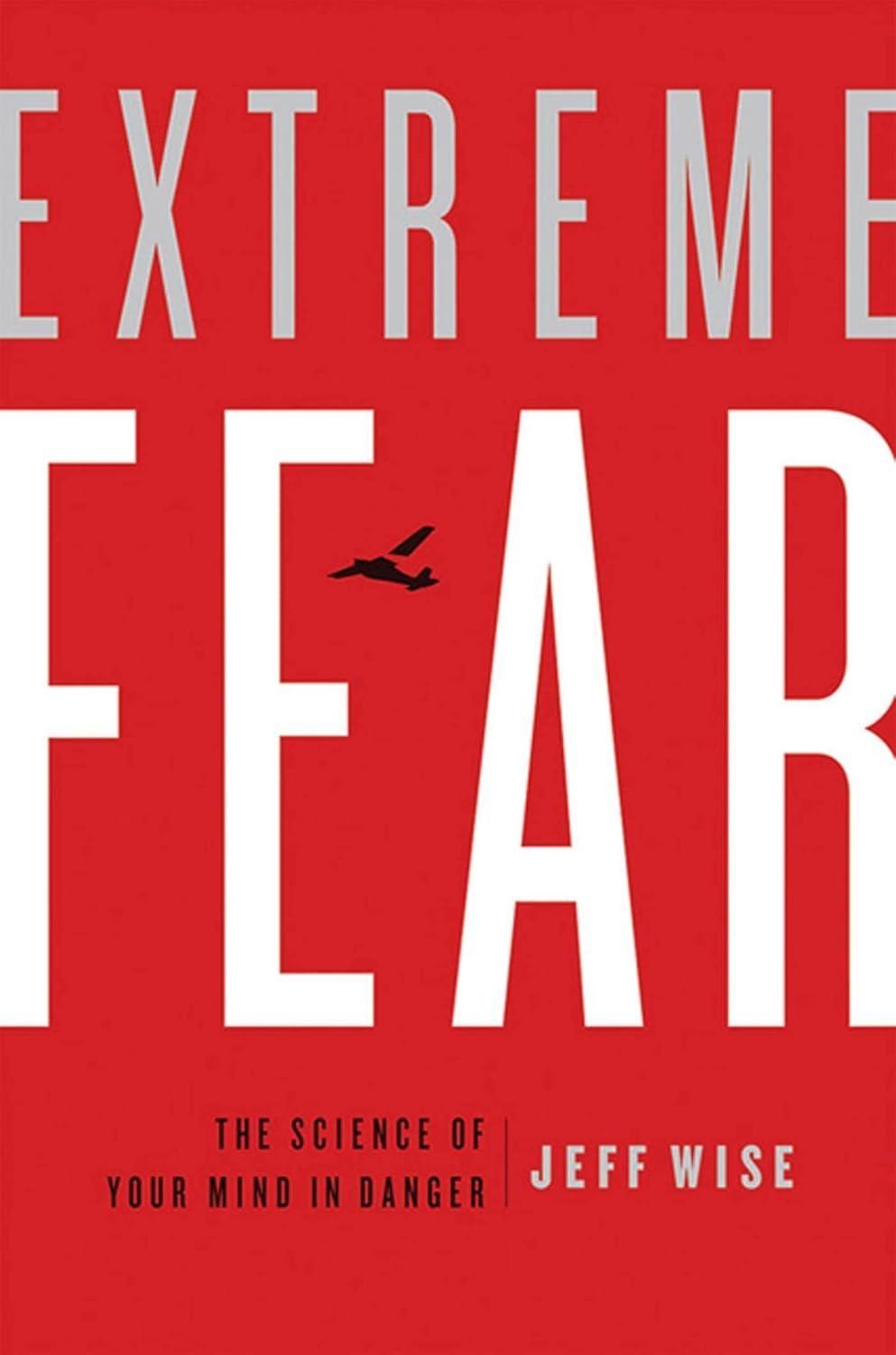 Extreme Fear: The Science of Your Mind in Danger - FULL INSTANT DOWNLOAD | PDF DOCX EPUB