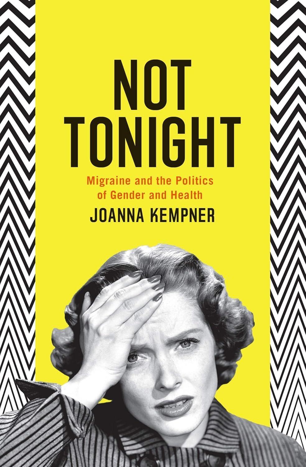 Not Tonight: Migraine and the Politics of Gender and Health, 1st Edition - FULL INSTANT DOWNLOAD | PDF DOCX EPUB