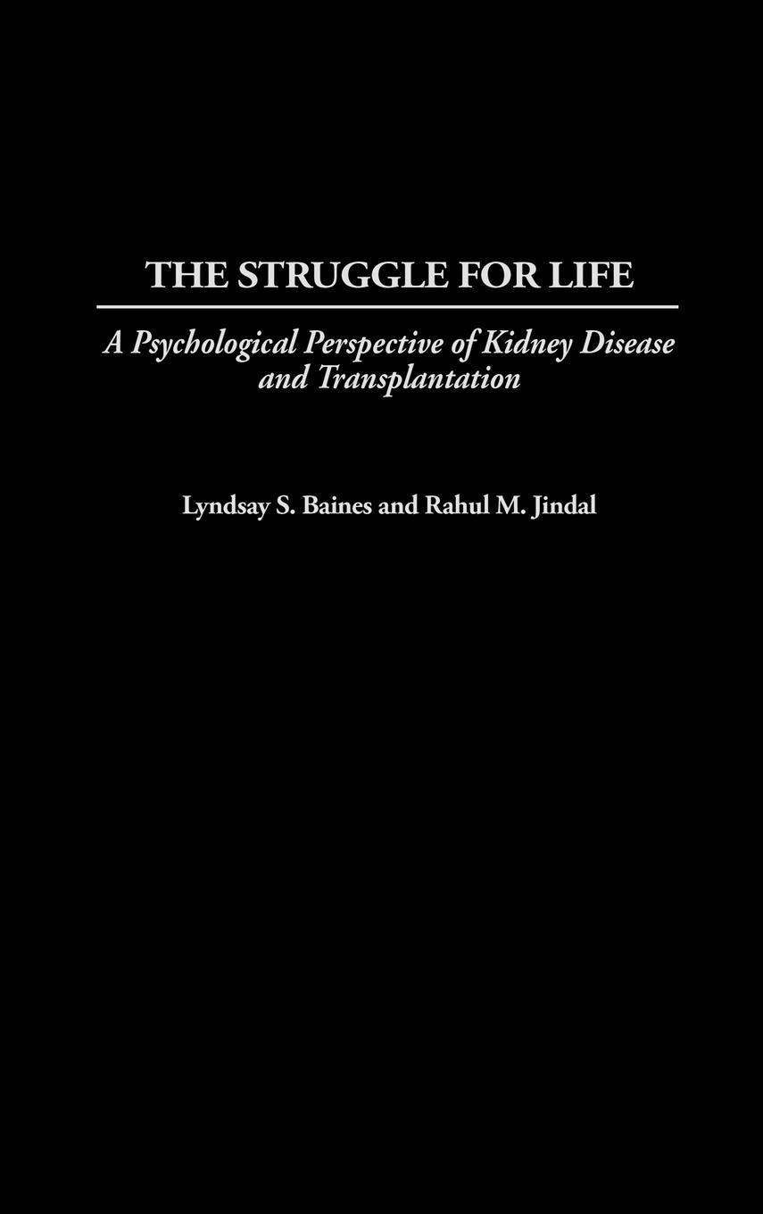The Struggle for Life: A Psychological Perspective of Kidney Disease and Transplantation, 1st Edition - FULL INSTANT DOWNLOAD | PDF DOCX EPUB